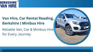 Van Hire, Car Rental Reading, Berkshire  Minibus Hire
