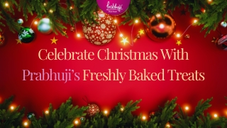 Celebrate Christmas With Prabhuji’s Freshly Baked Treats