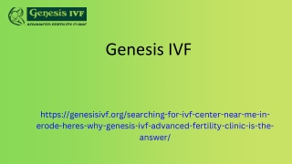 Searching for “IVF Center near me” in Erode Here’s Why Genesis IVF Advanced Fertility Clinic is the Answer