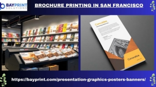 Choose Top-Quality Brochure Printing In San Francisco At Bay Print Solutions
