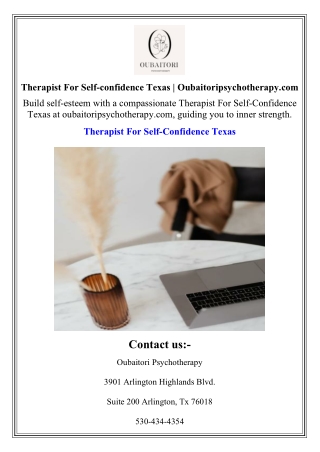 Therapist For Self-confidence Texas Oubaitoripsychotherapy.com