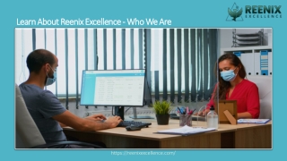 Learn About Reenix Excellence - Who We Are