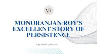 Monoranjan Roy A Powerful Story of Persistence & Success