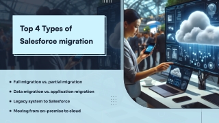 Top 4 Types of Salesforce migration