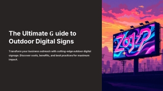 Outdoor Digital Signs Guide: Costs, Benefits & Best Practices