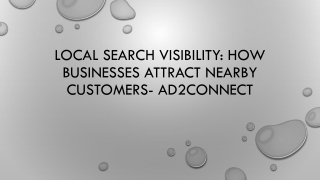 Local Search Visibility: How Businesses Attract Nearby Customers