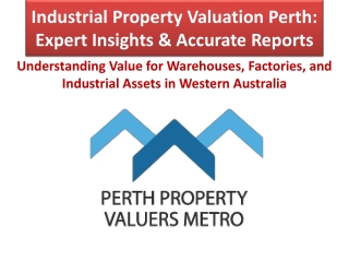 Industrial Property Valuation Perth - Expert Guide