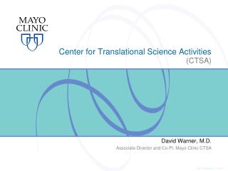 Center for Translational Science Activities (CTSA)