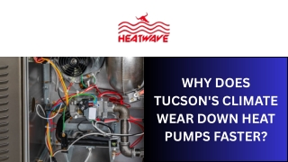 Why Does Tucson's Climate Wear Down Heat Pumps Faster?