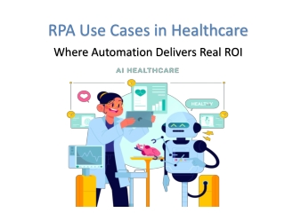 RPA Use Cases in Healthcare: Where Automation Delivers ROI
