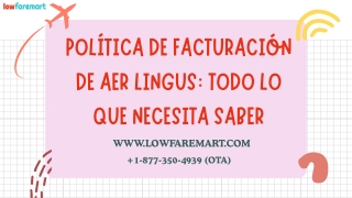 Política de facturación de Aer Lingus: Todo lo que necesitas saber