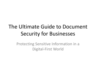 The Ultimate Guide to Document Security for Businesses
