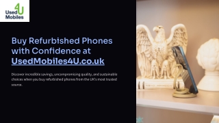 Buy Refurbished Phones with Confidence at Used Mobiles 4 U.