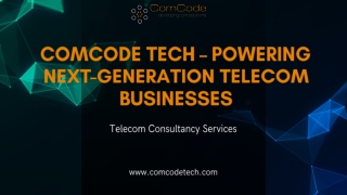 COMCODE TECH – POWERING NEXT-GENERATION TELECOM BUSINESSES