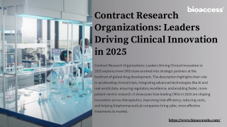 Contract Research Organizations Leaders Driving Clinical Innovation in 2025.pptx