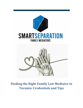 Finding the Right Family Law Mediator in Toronto Credentials and Tips