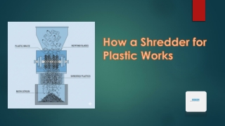 How a Shredder for Plastic Works