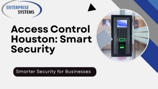 Access Control Houston: Smart Security Solutions