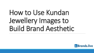 How to Use Kundan Jewellery Images to Build Brand Aesthetic