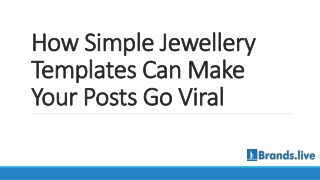 How Simple Jewellery Templates Can Make Your Posts Go Viral