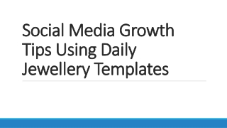 Social Media Growth Tips Using Daily Jewellery Templates