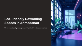 Eco-Friendly Coworking Spaces in Ahmedabad | Green Workspaces