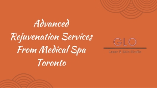 Advanced Rejuvenation Services From Medical Spa Toronto