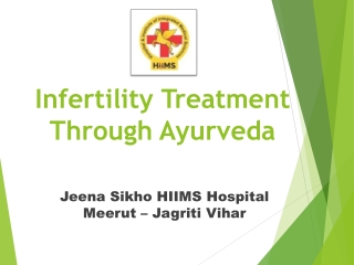 Infertility_Treatment_Jeena_Sikho_HIIMS_Presentation