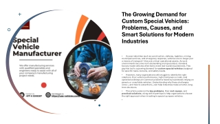 The Growing Demand for Custom Special Vehicles Problems Causes and Smart Solutions for Modern Industries