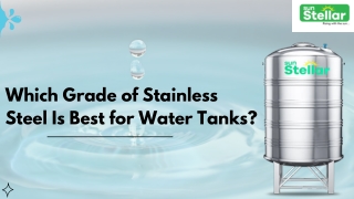 Which Grade of Stainless Steel Is Best for Water Tanks