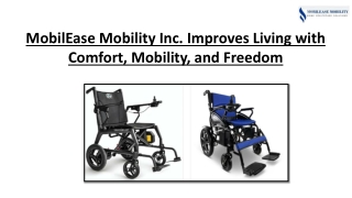 MobilEase Mobility Inc. Improves Living with Comfort, Mobility, and Freedom