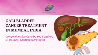 Gallbladder Cancer Treatment in Mumbai, India
