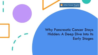 Why Pancreatic Cancer Stays Hidden: A Deep Dive Into Its Early Stages