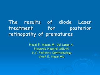 The results of diode Laser treatment for posterior retinopathy of prematures