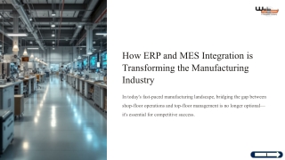 How ERP and MES Integration Transforms Manufacturing