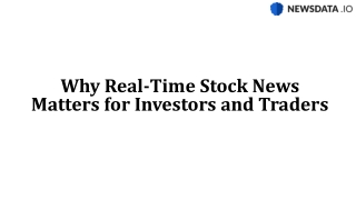 Why Real-Time Stock News Matters for Investors and Traders