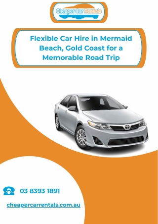 Flexible Car Hire in Mermaid Beach, Gold Coast for a Memorable Road Trip