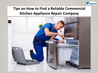 Tips on How to Find a Reliable Commercial Kitchen Appliance Repair Company