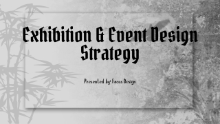 Exhibition & Event Design Strategy