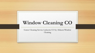 Gutter Cleaning Service Lafayette CO by Abluent Window Cleaning