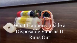 What Happens Inside a Disposable Vape as It Runs Out