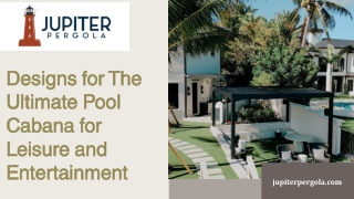 Designs for The Ultimate Pool Cabana for Leisure and Entertainment