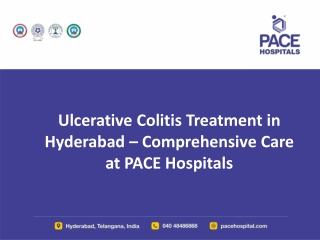 Ulcerative Colitis Treatment in Hyderabad – Comprehensive Care at PACE Hospitals