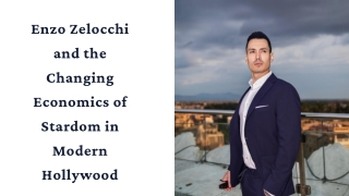 Enzo Zelocchi and the Changing Economics of Stardom in Modern Hollywood