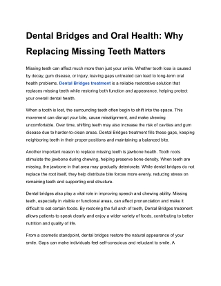 Dental Bridges and Oral Health_ Why Replacing Missing Teeth Matters