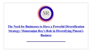 Business Diversification as a Growth Strategy Monoranjan Roy’s Vision Behind Pincon’s Expansion