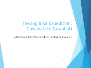 Tawang_Bike_Expedition_Presentation