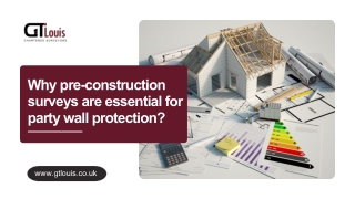 Why pre-construction surveys are essential for party wall protection?
