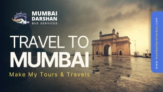 Mumbai Darshan Bus from Airoli  Travel To Mumbai Make My Tours & Travels