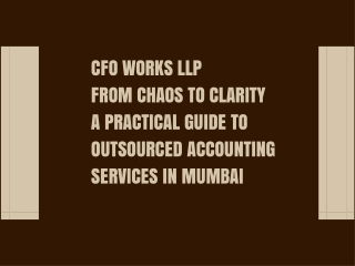 From Chaos to Clarity with Outsourced Accounting Services in Mumbai | CFO Works LLP